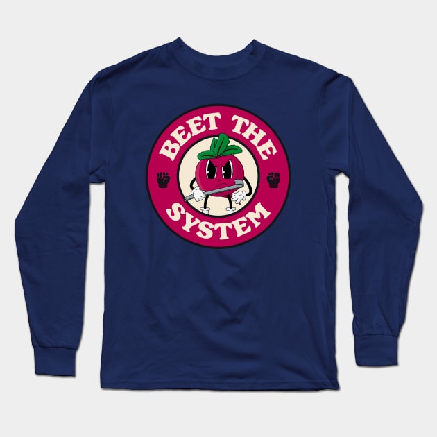 Beet The System - Funny Capitalism Pun Long Sleeve T-Shirt by Football from the Left